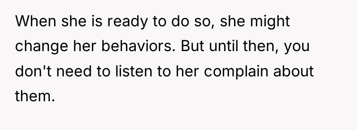 When she is ready to do so, she might change...