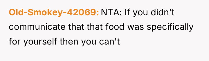 Old-Smokey-42069 NTA: If you didn't communicate that that food was...