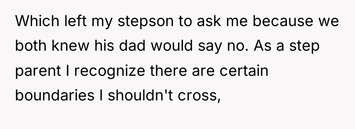 Which left my stepson to ask me because we both...