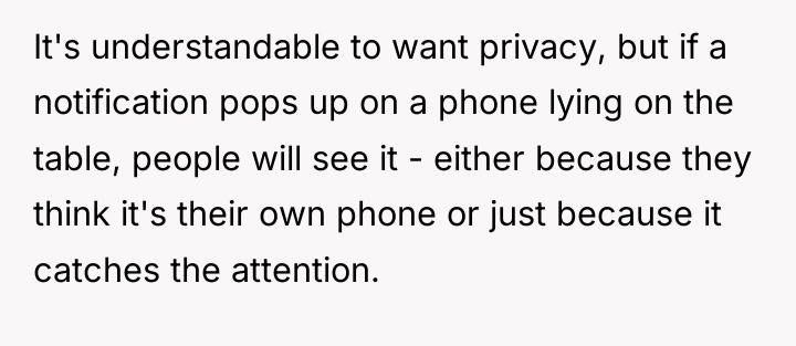 It's understandable to want privacy, but if a notification pops...