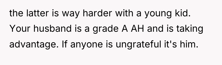 the latter is way harder with a young kid. Your...