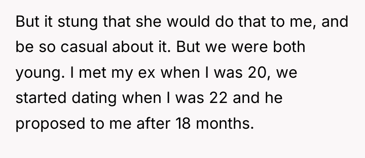 But it stung that she would do that to me,...