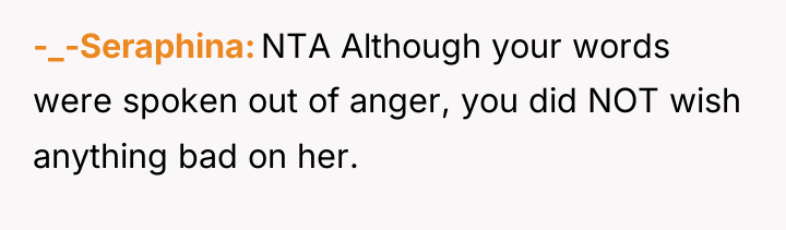 -_-Seraphina NTA Although your words were spoken out of anger,...