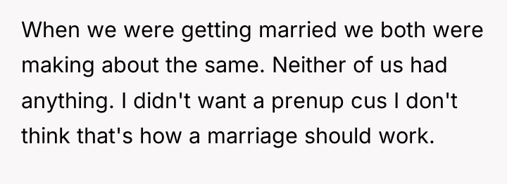 When we were getting married we both were making about...