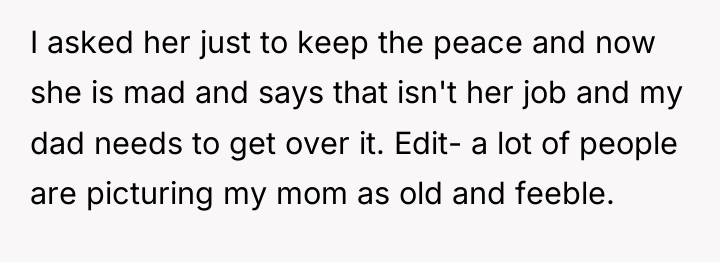 I asked her just to keep the peace and now...