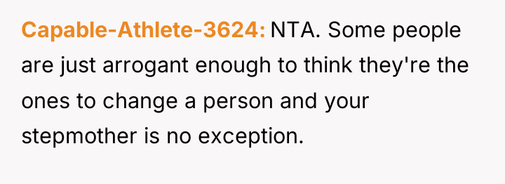 Capable-Athlete-3624 NTA. Some people are just arrogant enough to think...