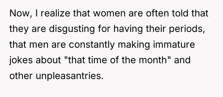 Now, I realize that women are often told that they...