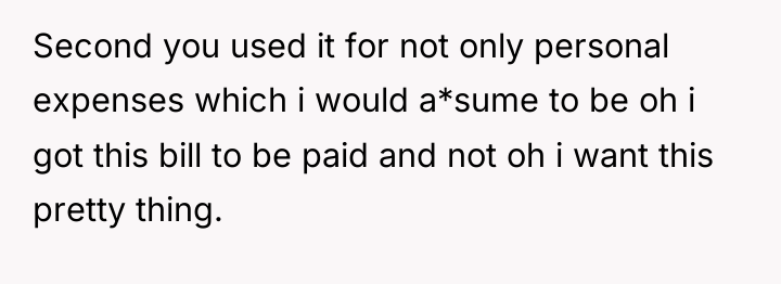 Second you used it for not only personal expenses which...