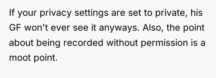 If your privacy settings are set to private, his GF...