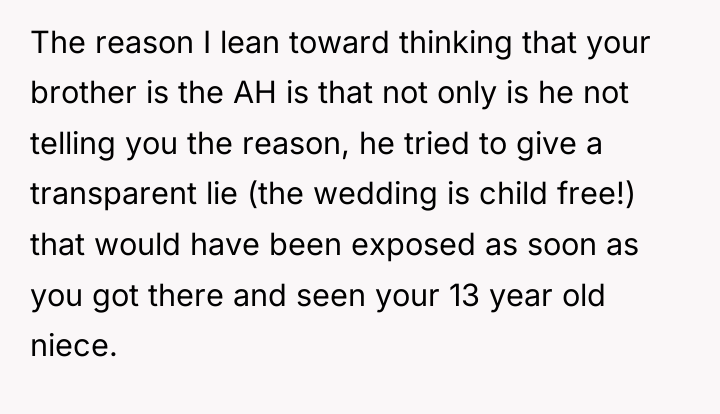 The reason I lean toward thinking that your brother is...