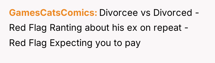 GamesCatsComics Divorcee vs Divorced - Red Flag Ranting about his...