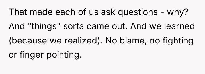 That made each of us ask questions - why? And...