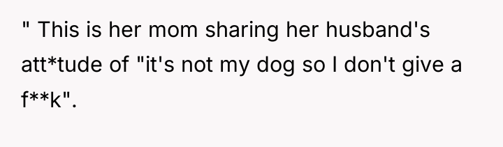 " This is her mom sharing her husband's att*tude of...