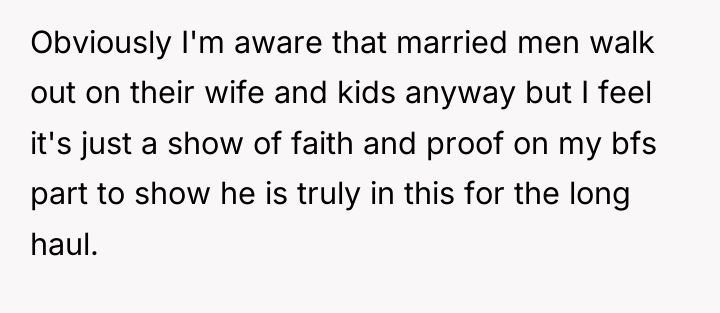 Obviously I'm aware that married men walk out on their...