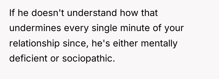 If he doesn't understand how that undermines every single minute...