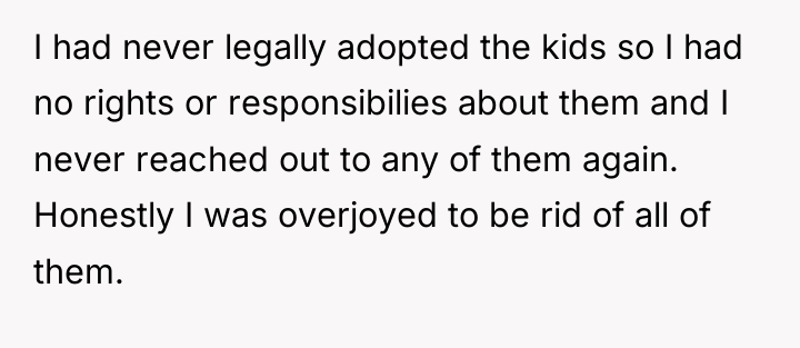 I had never legally adopted the kids so I had...