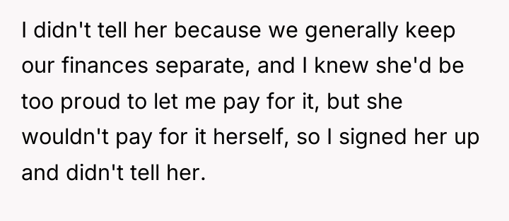 I didn't tell her because we generally keep our finances...