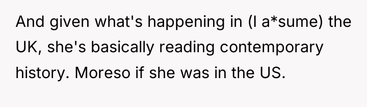 And given what's happening in (I a*sume) the UK, she's...