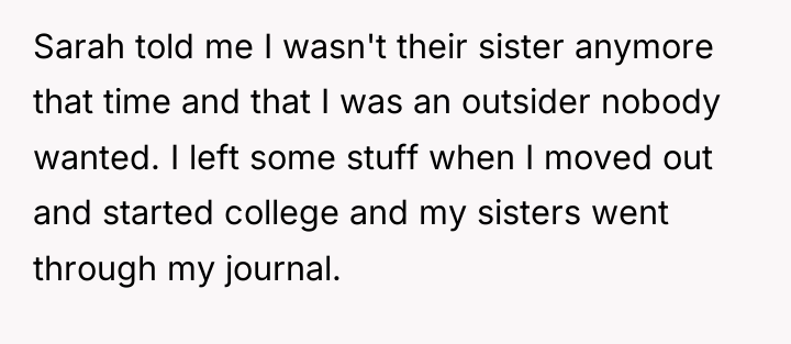 Sarah told me I wasn't their sister anymore that time...