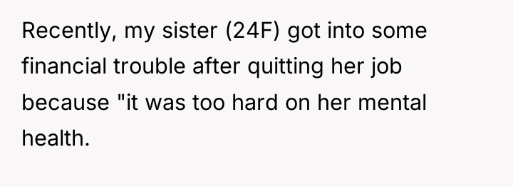 Recently, my sister (24F) got into some financial trouble after...