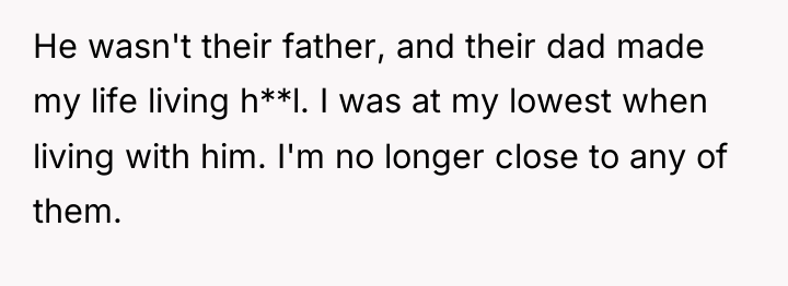 He wasn't their father, and their dad made my life...