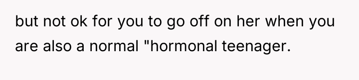 but not ok for you to go off on her...