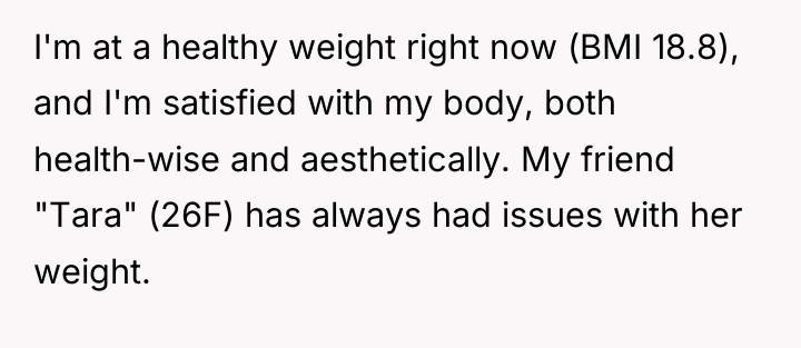 I'm at a healthy weight right now (BMI 18.8), and...