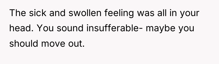 The sick and swollen feeling was all in your head....