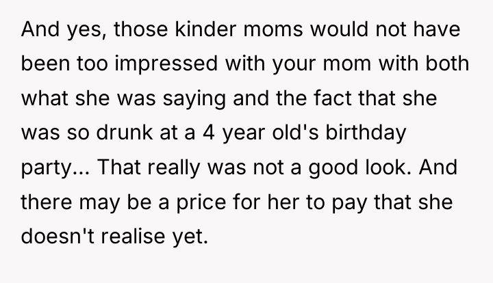 And yes, those kinder moms would not have been too...
