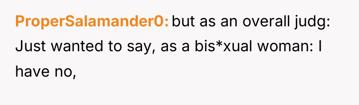 ProperSalamander0 but as an overall judg: Just wanted to say,...