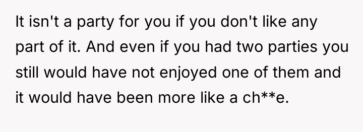It isn't a party for you if you don't like...