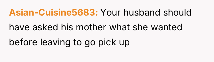 Asian-Cuisine5683 Your husband should have asked his mother what she...