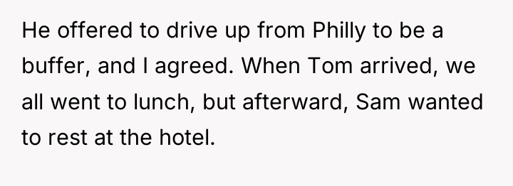 He offered to drive up from Philly to be a...