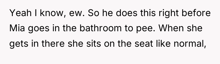 Yeah I know, ew. So he does this right before...