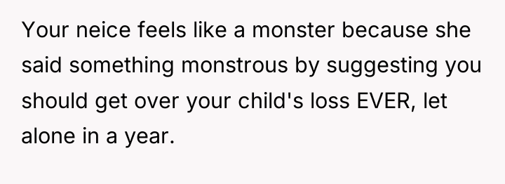 Your neice feels like a monster because she said something...