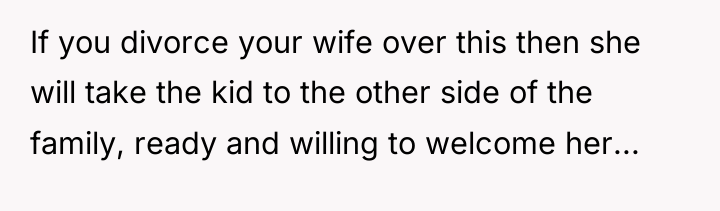 If you divorce your wife over this then she will...