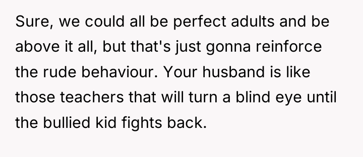 Sure, we could all be perfect adults and be above...
