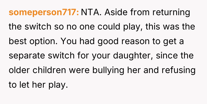someperson717 NTA. Aside from returning the switch so no one...