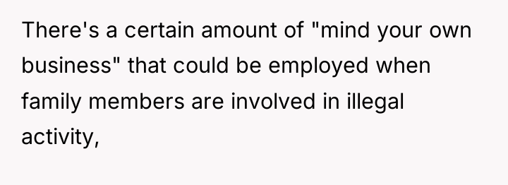 There's a certain amount of "mind your own business" that...