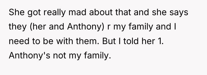 She got really mad about that and she says they...