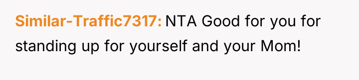 Similar-Traffic7317 NTA Good for you for standing up for yourself...