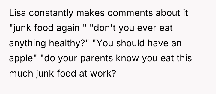 Lisa constantly makes comments about it "junk food again "...
