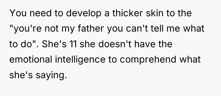 You need to develop a thicker skin to the "you're...