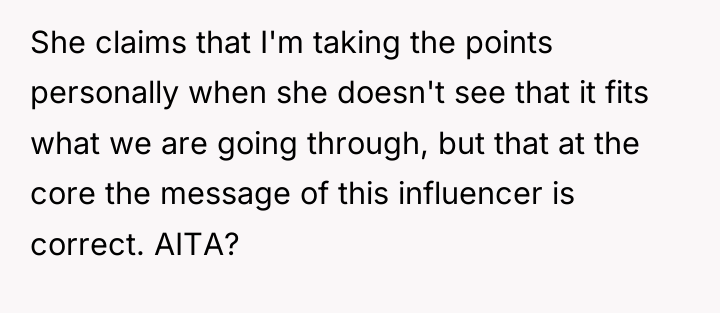 She claims that I'm taking the points personally when she...