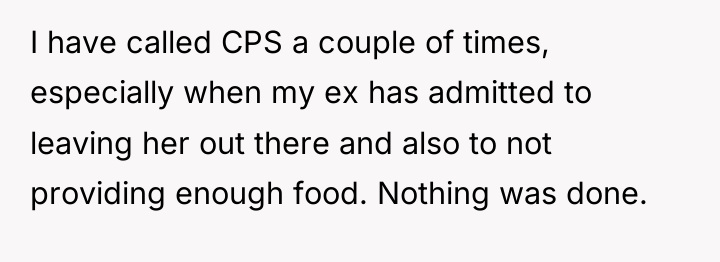 I have called CPS a couple of times, especially when...