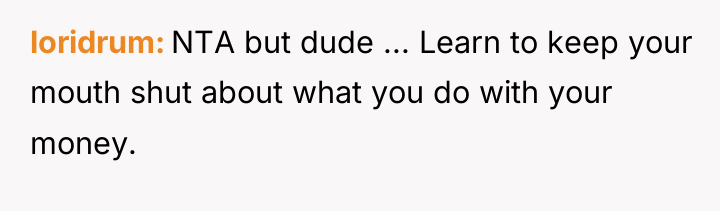 loridrum NTA but dude ... Learn to keep your mouth...