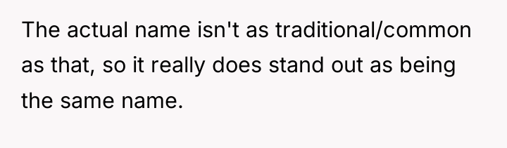 The actual name isn't as traditional/common as that, so it...