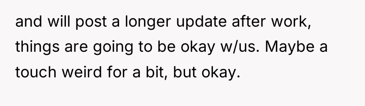 and will post a longer update after work, things are...