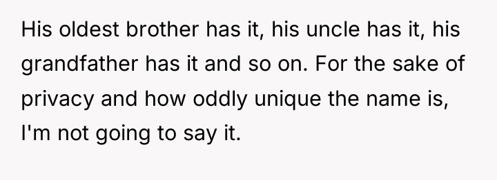 His oldest brother has it, his uncle has it, his...