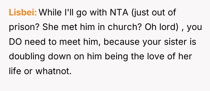 Lisbei While I'll go with NTA (just out of prison?...